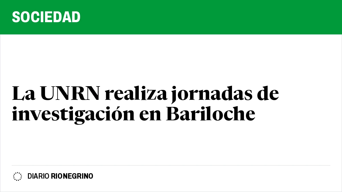 Placa de Rionegrino: La UNRN realiza jornadas de investigación en Bariloche
