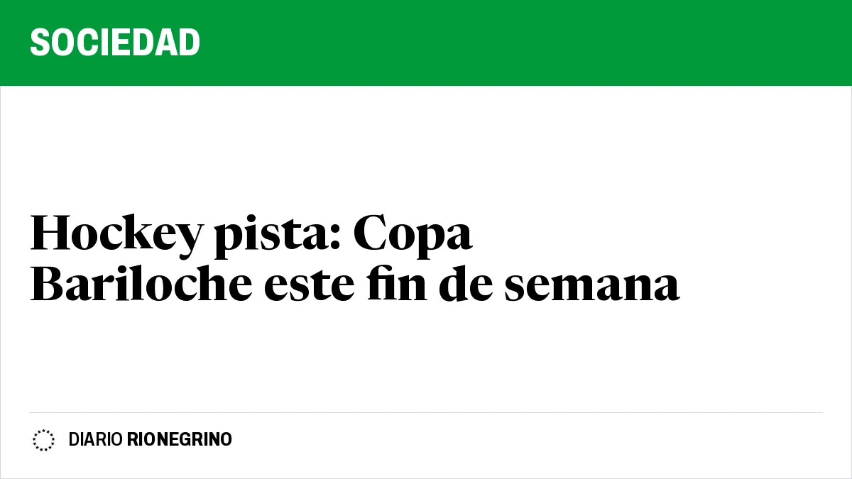 Placa de Rionegrino: Hockey pista: Copa Bariloche este fin de semana