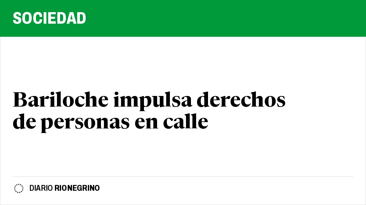 Placa de Rionegrino: Bariloche impulsa derechos de personas en calle