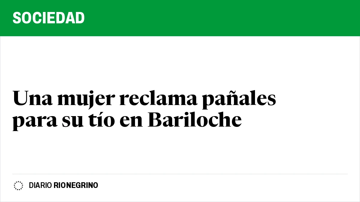 Placa de Rionegrino: Una mujer reclama pañales para su tío en Bariloche