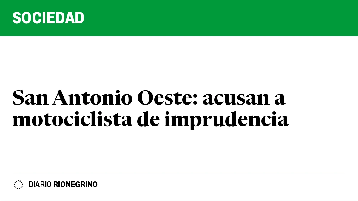 Placa de Rionegrino: San Antonio Oeste: acusan a motociclista de imprudencia