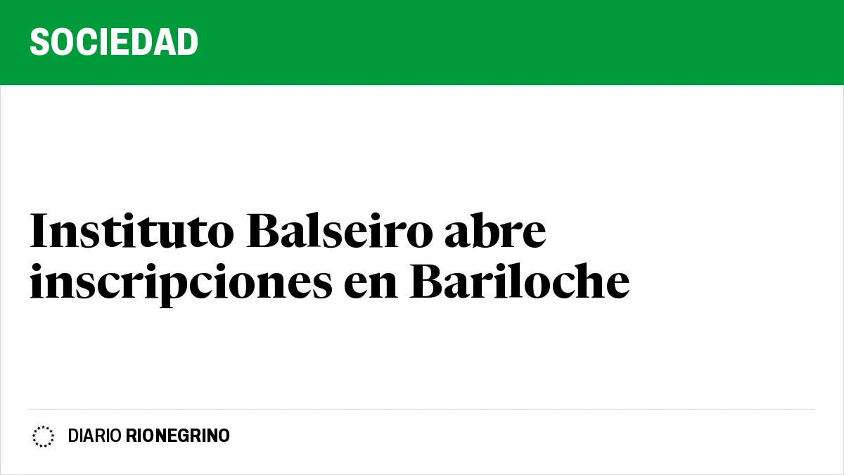 Placa de Rionegrino: Instituto Balseiro abre inscripciones en Bariloche