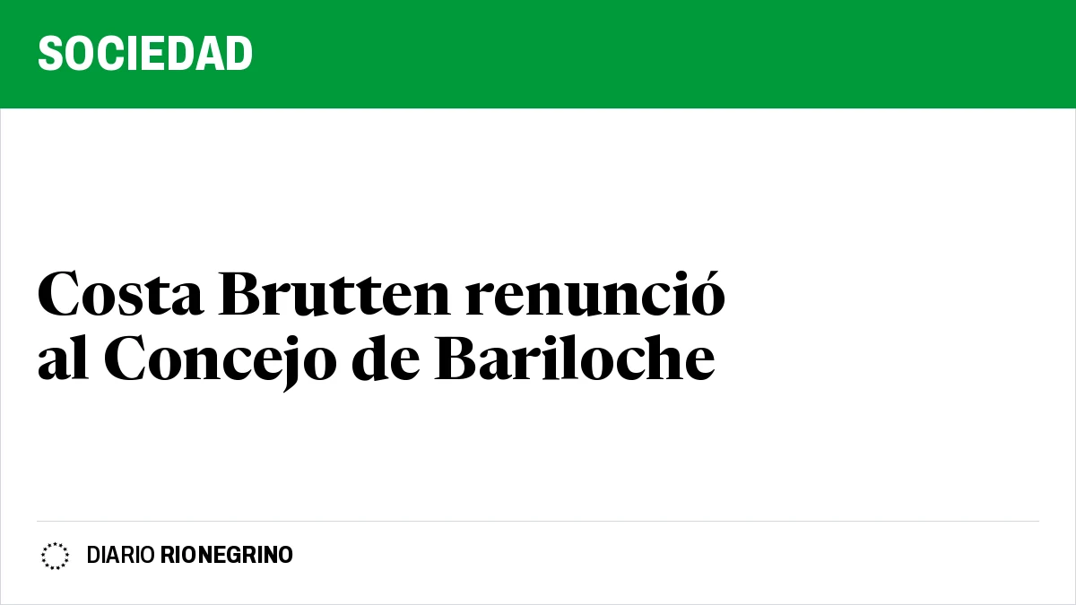 Placa de Rionegrino: Costa Brutten renunció al Concejo de Bariloche