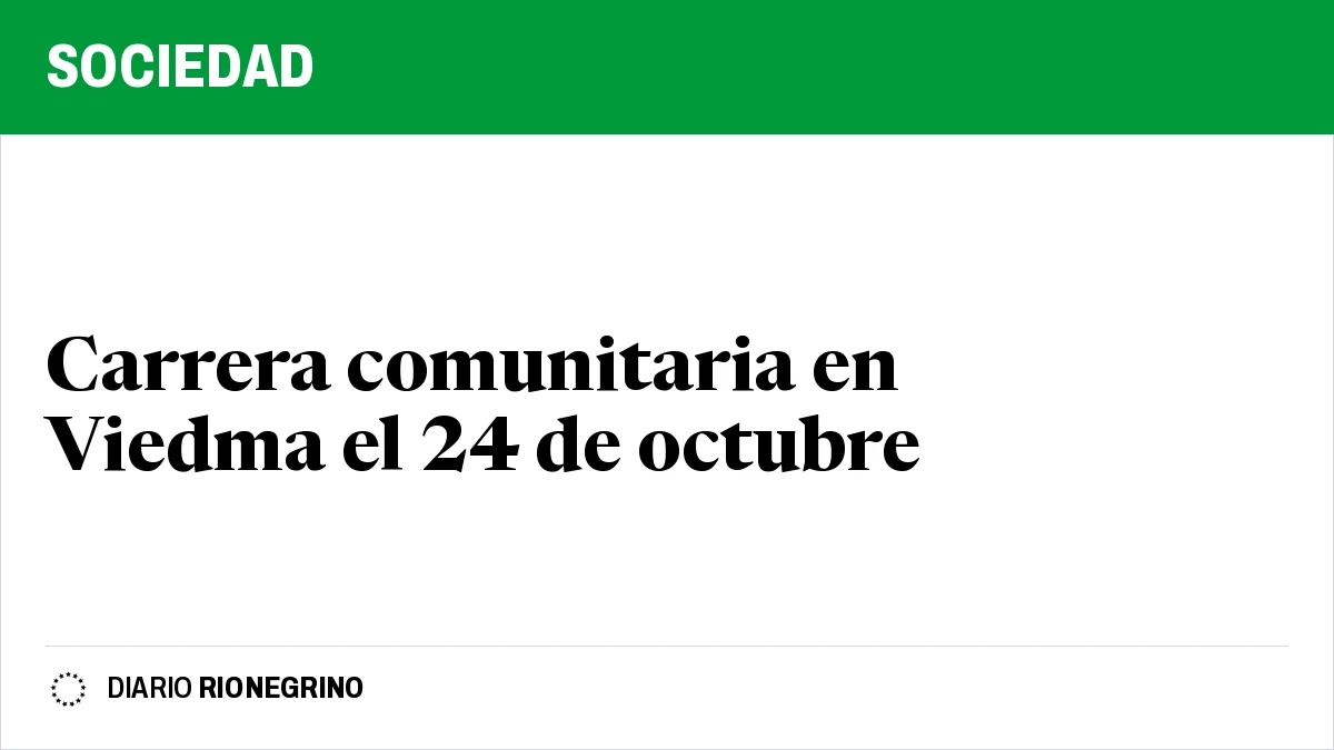 Placa de Rionegrino: Carrera comunitaria en Viedma el 24 de octubre