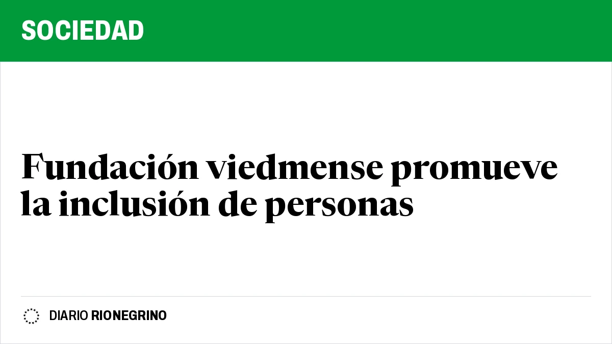 Placa de Rionegrino: Fundación viedmense promueve la inclusión de personas