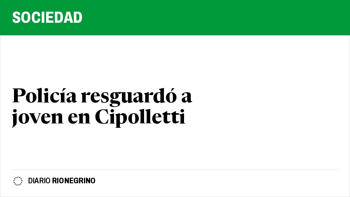 Placa de Rionegrino: Policía resguardó a joven en Cipolletti