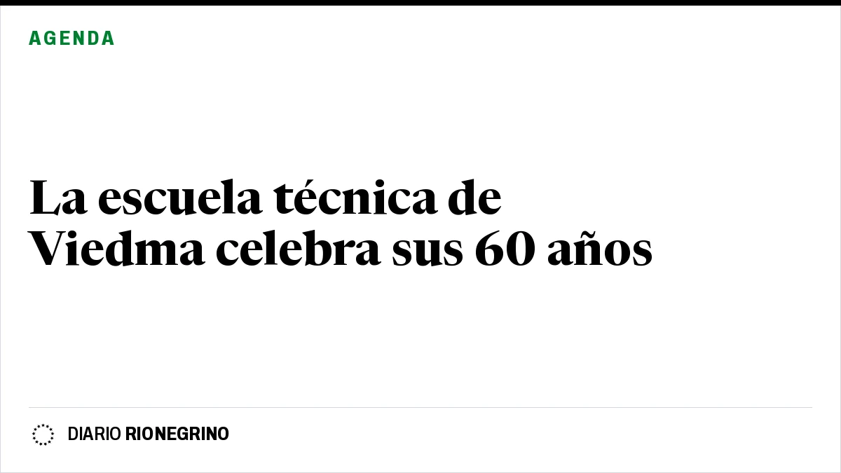 Placa de Rionegrino: La escuela técnica de Viedma celebra sus 60 años