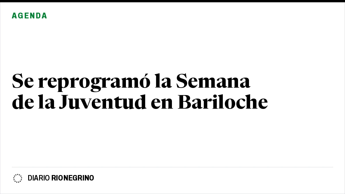Placa de Rionegrino: Se reprogramó la Semana de la Juventud en Bariloche
